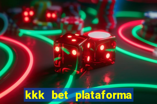 kkk bet plataforma de jogos